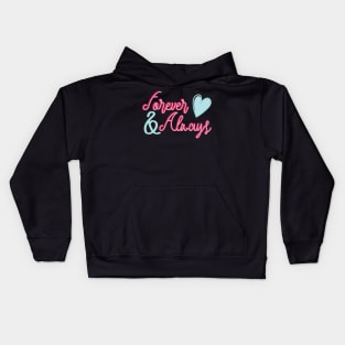 Forever and Always Romantic Love Sayings for Valentines or Anniversary Kids Hoodie